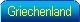 Griechenland